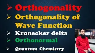 Orthogonality of Wave Function |Kronecker Delta | Orthonormal| Quantum Chemistry | Urdu\Hindi |Saad
