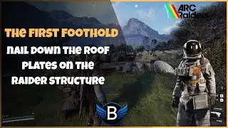 Nail down the roof plates on the Raider structure near Trapper's Glade - ARC RAIDERS