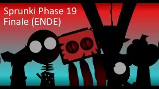 Sprunki Phase 19 Finale Phase (ENDE)