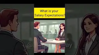 What is your salary expectation? #upgradingway  #interview #questions #shorts #salaryexpectations