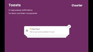 Watch the New Courier Toasts SDK in Action | In-App Notifications