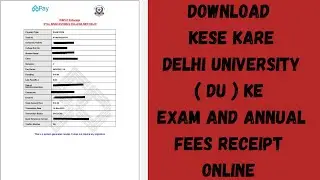 How to download  e-receipt of  annual and exam fees of Delhi University (DU) | RS | 2021