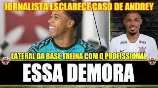POL&Ecirc;MICAS: ANDREY SANTOS, URSO e a DEMORA NAS CONTRATA&Ccedil;&Otilde;ES | &Uacute;LTIMAS NOT&Iacute;CIAS DO VASCO