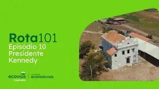 Webs&eacute;rie Rota 101 | Epis&oacute;dio 10: Presidente Kennedy, Extremo Sul do Esp&iacute;rito Santo