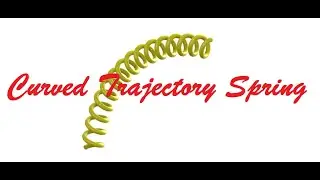 SOLIDWOKS Tutorials  |  Modeling Curved Trajectory Spring |