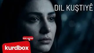 DIL KUŞTIYE | Strana Xemdar a Kurd&icirc; | Kurdbox Digital Music