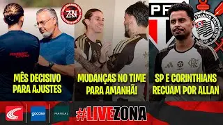 MÊS DECISIVO PARA FAZER AJUSTES | FLA COM MUDANÇAS PARA AMANHÃ | SP E CORINTHIANS RECUAM POR ALLAN