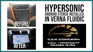 Hypersonic Android Stereo | Verna Fluidic| Car Concern | Guwahati Car Accessories