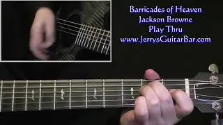 Jackson Browne Barricades Of Heaven | Guitar Play Thru