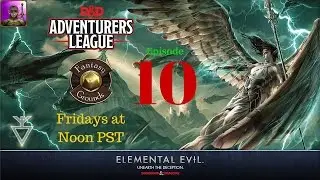 D&D 5E Adventurers League - Princes of the Apocalypse - Episode 10