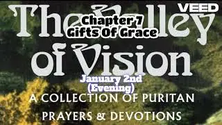 The Valley of Vision - Christian Puritan Devotions & Prayers Chapter 7 - 2nd January - Fullness