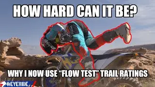 Know the TRUE Difficulty of a Trail! New FLOW TEST Dirt Bike, Dual Sport, & ADV Trail Ratings!