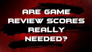 Are Game Review Scores Really Needed?