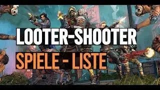Loot Shooter und Looter Games Liste - &Uuml;bersicht f&uuml;r PC (Deutsch/German)