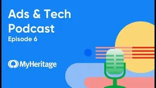 Ads & Tech Podcast - S1E06 - MyHeritage