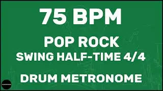 Pop Rock Swing Half-Time 4-4 | Drum Metronome Loop | 75 BPM