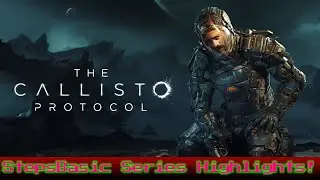 The Callisto Protocol Series Highlights