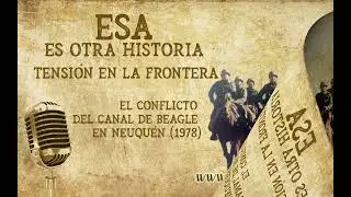 Esa es otra historia 110 - Tensión en la frontera - SEGUNDA PARTE