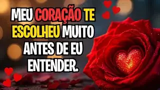 MEU CORAÇÃO TE ESCOLHEU MUITO ANTES DE EU ENTENDER.