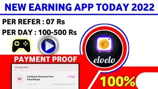 Eloelo App Se Paise Kaise Kamaye || New Paytm Cash Earning App Today 2022 🔥🔥🔥