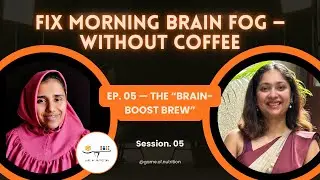 Session 5 &mdash; The Brain-Boost Brew