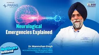 Neurological Emergencies, Seizures & Brain Injury Prevention | Dr. Manmohan Singh Explains
