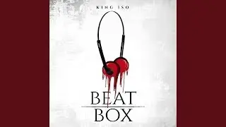 King Iso - Beat Box (LYRICS)