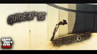 GTA V BMX - Guide N&deg;15 : Les Wallrides