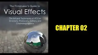 The Filmmaker's Guide to Visual Effects 02