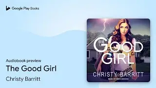 The Good Girl by Christy Barritt &middot; Audiobook preview