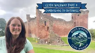 The Clyde Walkway - Part Two - Cambuslang to Bothwell