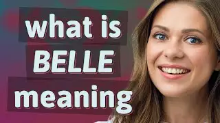 Belle | meaning of Belle