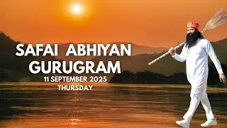 11 Sep 2025 | Mega Cleanliness Campaign in Gurugram by Dera Sacha Sauda