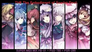 東方紅魔郷 TOUHOU6 SUPER MIDI MIX FB-01 + PSS-780 + PSR-290 /// the Embodiment of Scarlet Devil