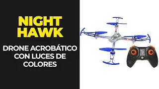 NIGHT HAWK - Drone acrob&aacute;tico con luces de colores