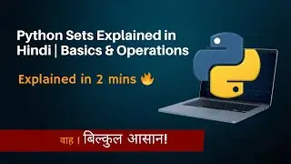 Python Sets Explained in Hindi 🔥 | Set Basics, Union & Intersection | Python for Beginners
