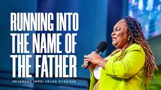 Running into the Name of the Father || Rev. Helen Oyegoke || SOTS 2025 || Day 3