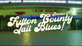 BLANKET FORT - FULTON COUNTY JAIL BLUES (OFFICIAL MUSIC VIDEO)