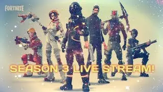 Fortnite BR Season 3 Live Stream!