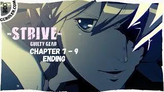 GUILTY GEAR STRIVE Story chapter 7 - 9 (with Ending)