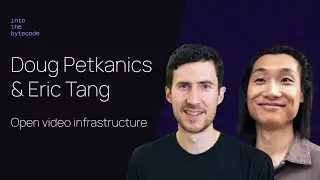 Doug Petkanics & Eric Tang: open video infrastructure