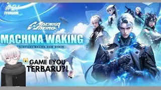 【Machina Waking】GAME EYOU TERBARU #2 !!! #eyougame #machinawaking