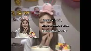 Kumusta Ka [ Remix ] Karen Lyka Shiba ft. Dj Keinth