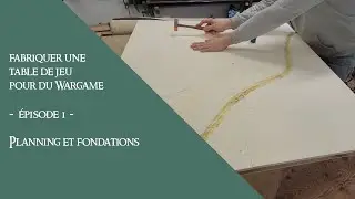 Comment fabriquer une table de jeu pour du Wargame - épisode 01 - Les fondations