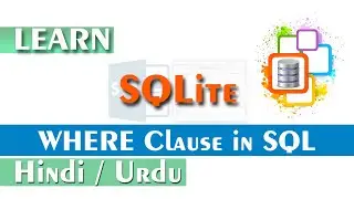 WHERE clause in SQL, SQLite, MYSQL, Microsoft SQL Server | SQL, SQLite Tutorial for Beginners