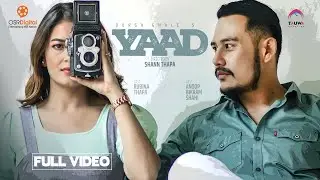 YAAD - New Nepali Song || Anoop Bikram Shahi, Rubina Thapa || Babin Pradhan || Durga Ghale || Bobby