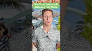 The City of Pompano Is Changing Their Name