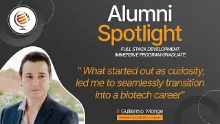 Alumni Spotlight: Full Stack Developer transition to Biotech Verification and Validation Engineer.