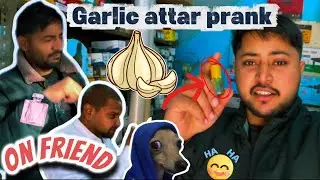 Doston ke saath prank 🤥🤣 maine Doston ko Lehsun wala Ittar Laga Diya”🤡Last Reaction Miss mat karna 