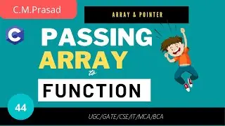 Step - 44: How to pass an array to a function in C | Print array using pointer
